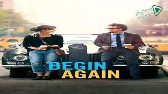 فيلم Begin Again 2013 مترجم