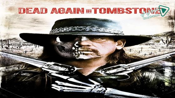 فيلم Dead Again In Tombstone 2017 مترجم