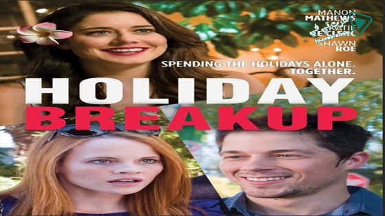 فيلم Holiday Breakup 2016 مترجم