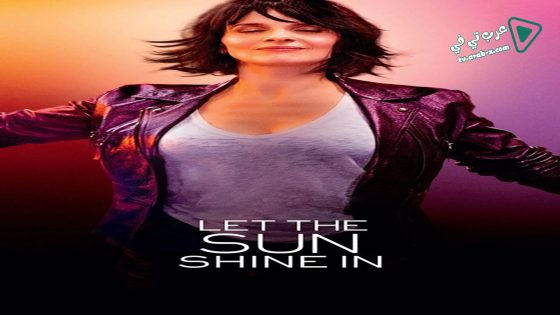 فيلم Let the Sunshine In 2017 مترجم
