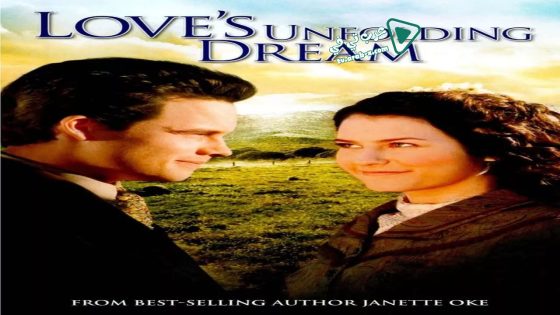 فيلم Love’s Unfolding Dream 2007 مترجم