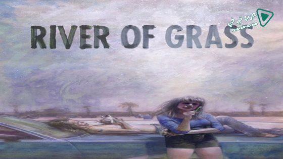 فيلم River Of Grass 1995 مترجم