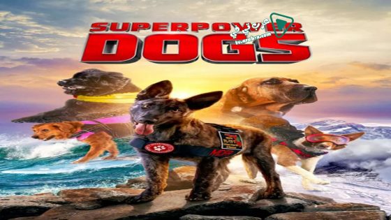 فيلم Superpower Dogs 2019 مترجم