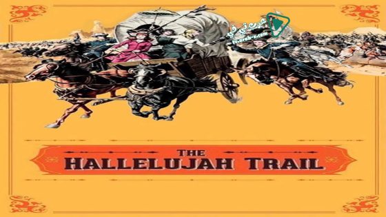 فيلم The Hallelujah Trail 1965 مترجم